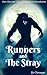 Runners and the Stray (Unnatural (R)evolution, #1)