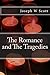 The Romance and The Tragedies