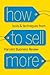 How to Sell More: Tools and Techniques from Harvard Business Review