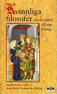 Kvinnliga filosofer från medeltid till upplysning (Paperback)
