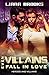 Even Villains Fall In Love by Liana Brooks