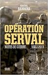 Opération Serval : Notes de guerre, Mali 2013