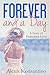 Forever and a Day by Alexis Konsantino