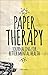 Paper Therapy: Journaling for Better Mental Health