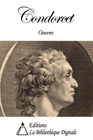 Oeuvres de Condorcet (French Edition)