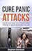 Panic Attacks: Stop Panic A...