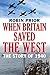 When Britain Saved the West: The Story of 1940
