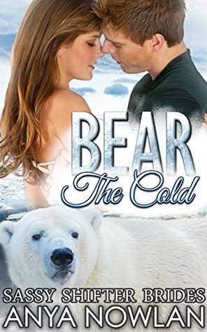Bear the Cold (Sassy Shifter Brides, #3)