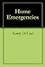 Home Emergencies by Randy DeVaul