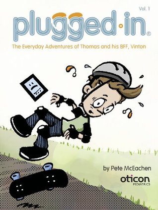Plugged In - The Everyday Adventures of Thomas and his BFF Vinton (Kindle Edition)