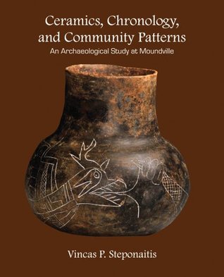 Ceramics, Chronology, and Community Patterns: An Archaeological Study at Moundville (Paperback)