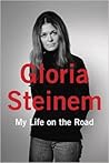 My Life on the Road by Gloria Steinem