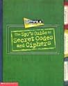 The Spy's Guide to Secret Codes and Ciphers The Spy's Guide to Secret Codes and Ciphers