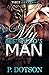 My Bestfriend's Man by P. Dotson