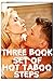THREE BOOK SET OF HOT TABOO STEPS (STEAMY TABOO ROMANCE)