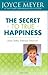 The Secret to True Happiness: Enjoy Today, Embrace Tomorrow