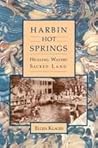 Harbin Hot Springs by Ellen Klages