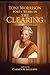 Toni Morrison: Forty Years in The Clearing (The Griot Project Book Series)
