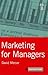 Marketing for Managers by David Mercer