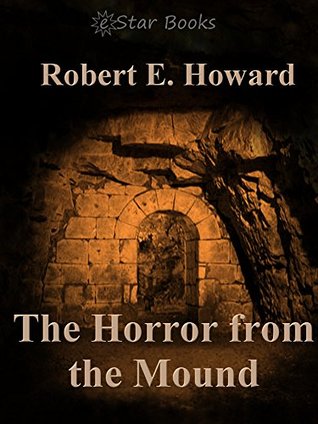 The Horror from the Mound (Kindle Edition)