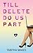 Till Delete Do Us Part