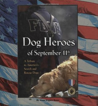 Dog Heroes of September 11th: A Tribute to America's Search and Rescue Dogs (Hardcover)