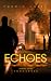Echoes (The Echoverse, #1)