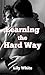 Learning the Hard Way by Lily White