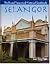Selangor (Thrills And Treasures Of Historical Landmarks)