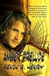 Amber Prelude by Kevin B. Henry