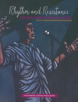 Rhythm and Resistance: Teaching Poetry for Social Justice (Paperback)