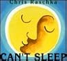 Can't Sleep by Chris Raschka