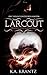 Larcout (Fire Born, Blood Blessed #1)