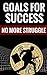 Goals For Success - No More...