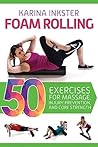 Foam Rolling: 50 ...