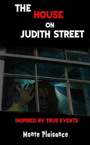 The House on Judith Street: Inspired by True Events (The NightStalkers Series, #1)
