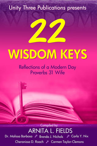 22 Keys: Reflections of a Modern Day Proverbs 31 Wife Anthology