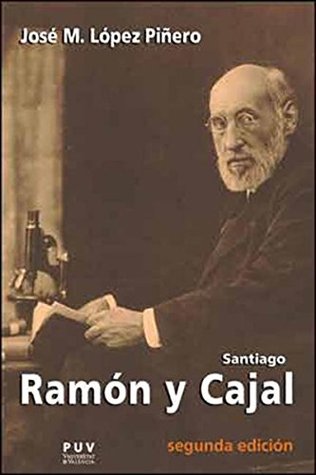 Santiago Ramón y Cajal: 2a ed. (Spanish Edition)
