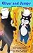 Oliver and Jumpy, Introduct...