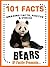 101 Facts... BEARS! Bear Bo...