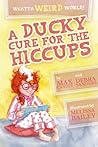 A Ducky Cure for the Hiccups by Max Candee