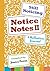 Notice Notes II: Still Noti...