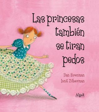 Las Princesas También se Tiran Pedos (Hardcover)