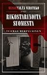 Messukylän veriteko ja muita rikostarinoita Suomesta by Tuomas Rimpiläinen
