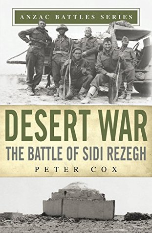 Desert War: The Battle of Sidi Rezegh (Kindle Edition)