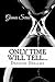 Only Time Will Tell... (Grimes Series #1)