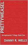 Prettyweasel: Stringdreamer Trilogy: Book One