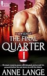 The Final Quarter by Anne  Lange