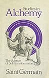 Studies in Alchemy: The Science of Self-Transformation