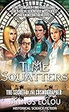 Time Squatters: The Secret of the Cosmographer  (Time Squatters Saga)